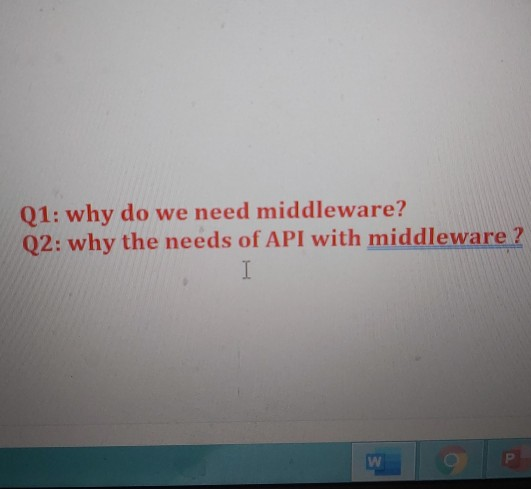 solved-q1-why-do-we-need-middleware-02-why-the-needs-of-chegg