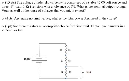 Solved a-(15 pts) The voltage divider shown below is | Chegg.com