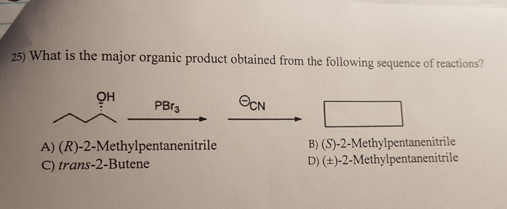 Solved 25) What Is The Major Organic Product Obtained From | Chegg.com