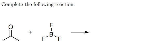 Solved Complete the following reaction. F B F F | Chegg.com