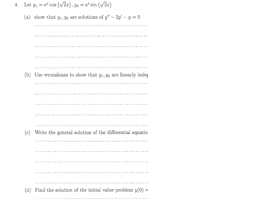 Solved 4. Let y1=excos(2x),y2=exsin(2x) (a) show that y1,y2 | Chegg.com