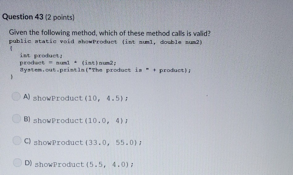 Solved Question 43 (2 Points) Given The Following Method. | Chegg.com