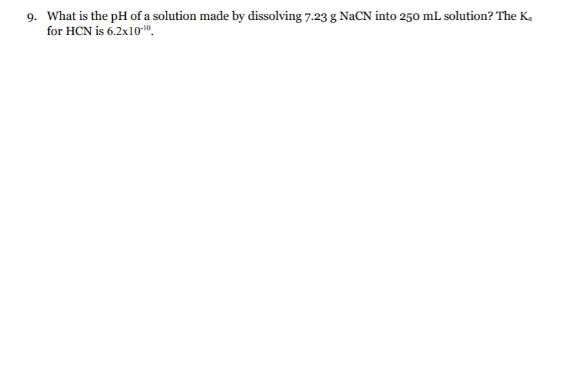 Solved 9. What is the pH of a solution made by dissolving | Chegg.com