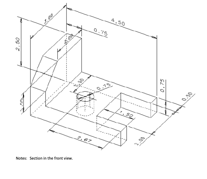 Solved please draw front view, side view, and top view and | Chegg.com