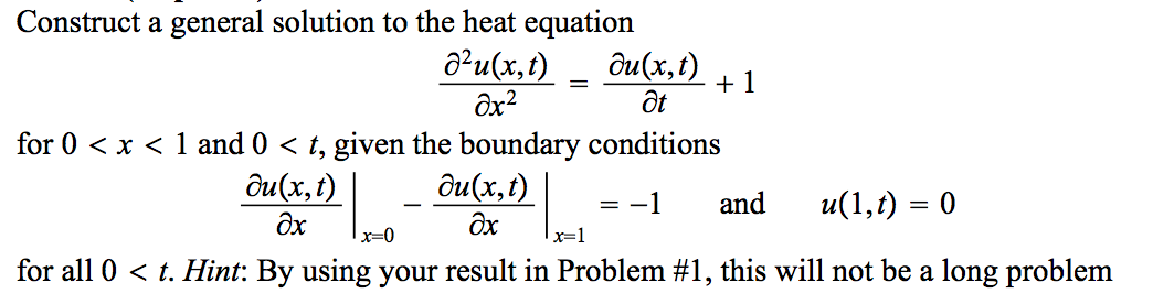 Solved Ou X T Construct A General Solution To The Heat Chegg Com