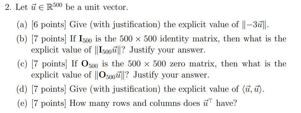 Solved 2. Let u∈R500 be a unit vector. (a) [6 points] Give | Chegg.com