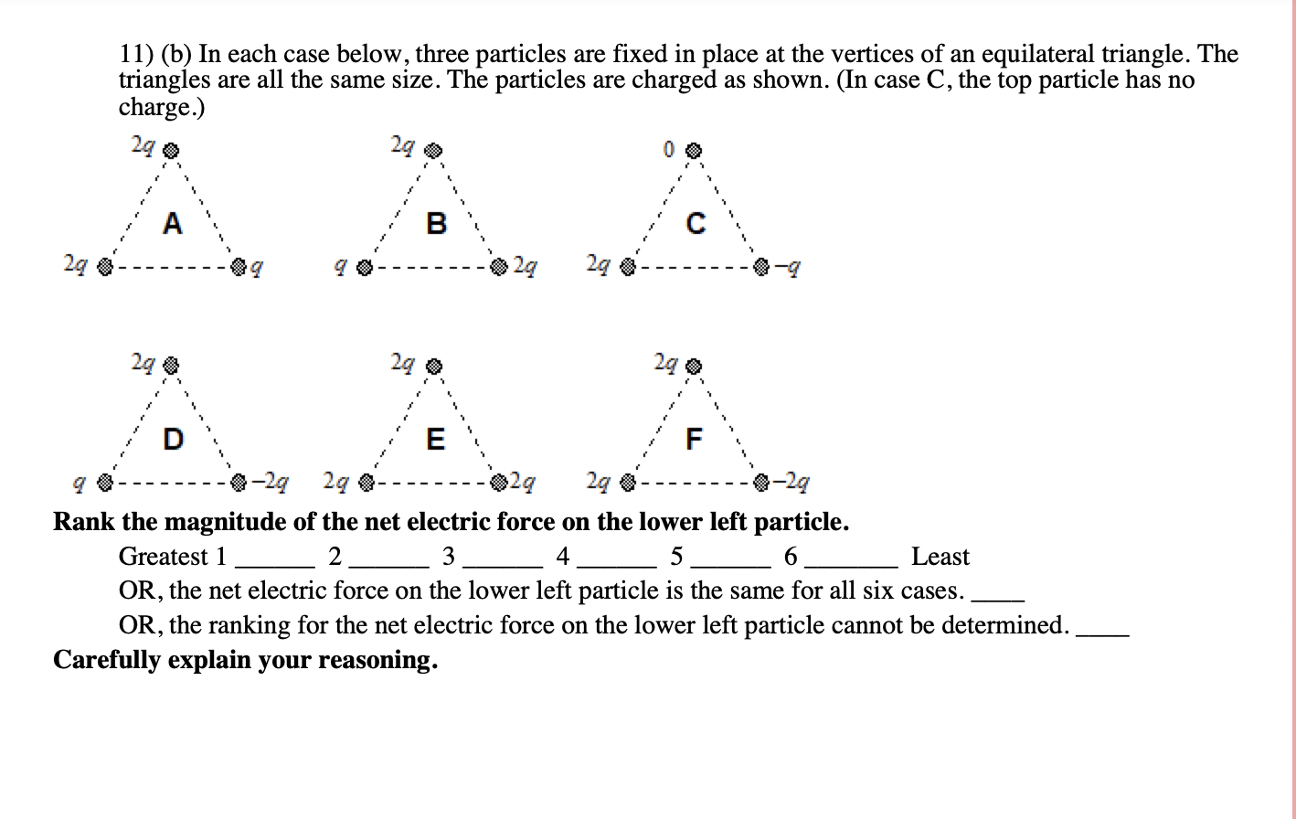 Solved 11) (b) In Each Case Below, Three Particles Are Fixed | Chegg.com