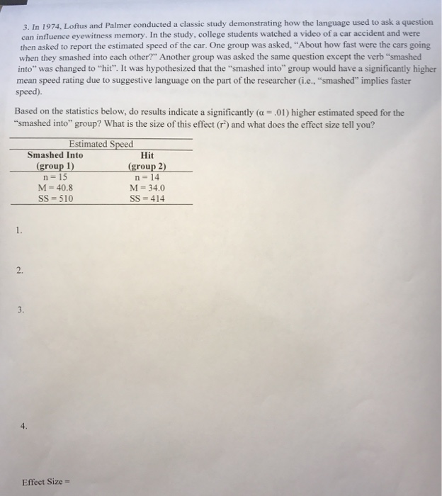 Solved In 1974, Loftus and Palmer conducted a classic study