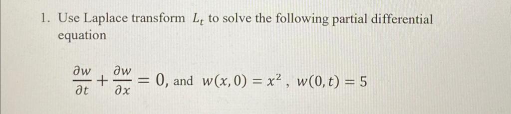 Solved 1. Use Laplace transform Lt to solve the following | Chegg.com