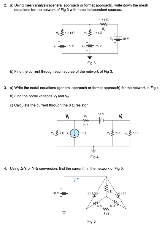 Solved 2 a) Using mesh analysis (general approach or format | Chegg.com