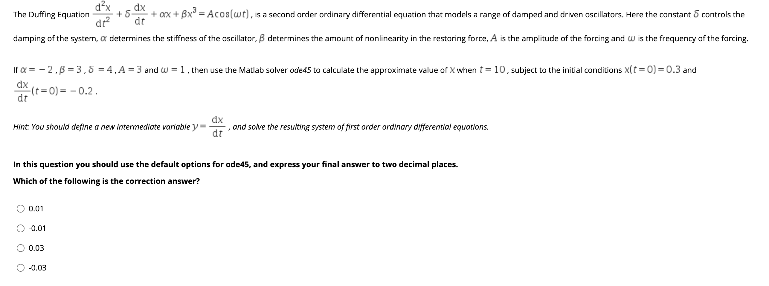 Dax Dx The Duffing Equation S Ax 3x3 Acos Chegg Com