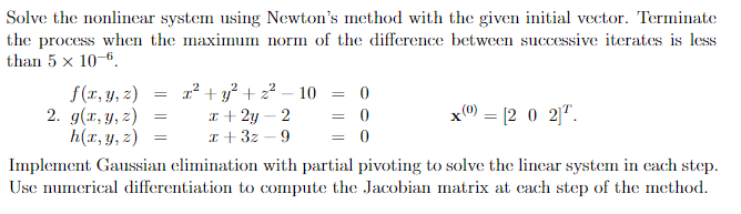 Solved Solve The Nonlinear System Using Newton’s Method With | Chegg.com