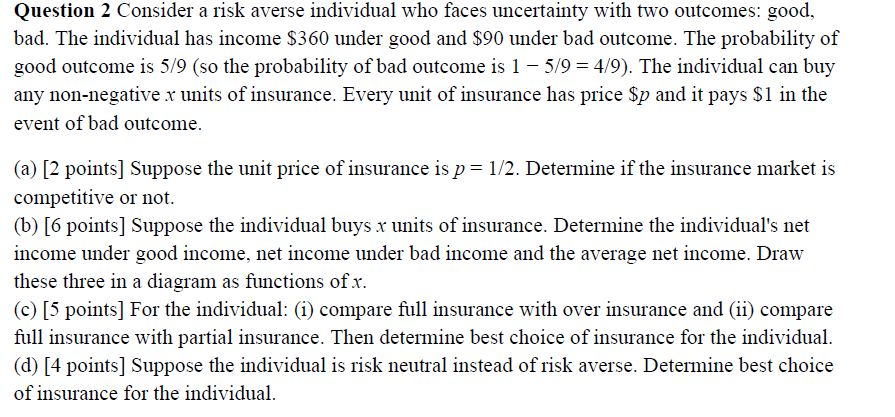 Solved Question 2 Consider A Risk Averse Individual Who | Chegg.com