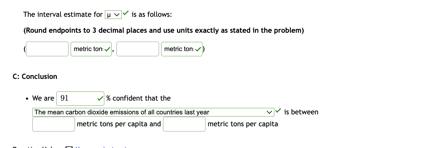 The interval estimate for μ∨ is as follows: (Round | Chegg.com