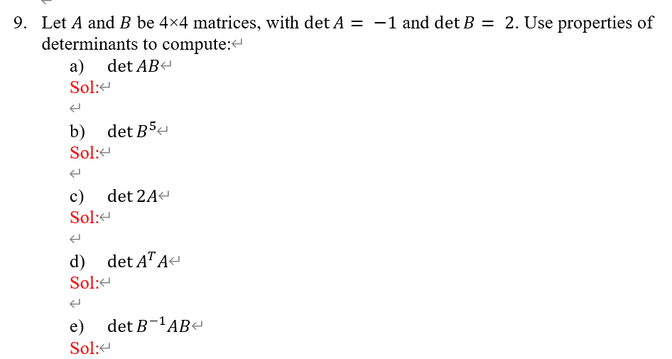 Solved 9. Let A And B Be 4x4 Matrices, With Det A = -1 And | Chegg.com