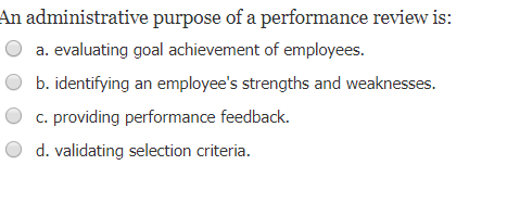 Solved An administrative purpose of a performance review is: | Chegg.com
