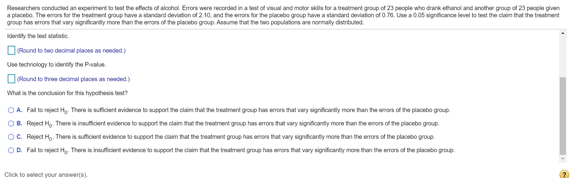 Solved Researchers conducted an experiment to test the | Chegg.com