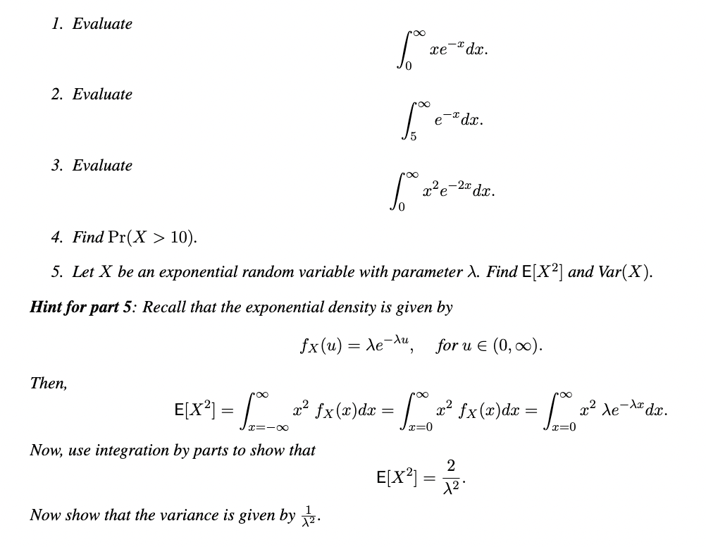 Solved 1. Evaluate ∫0∞xe−xdx 2. Evaluate ∫5∞e−xdx 3. | Chegg.com