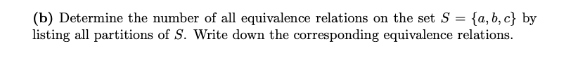 Solved (b) Determine The Number Of All Equivalence Relations | Chegg.com