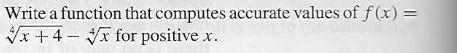 Solved Write a function that computes accurate values of | Chegg.com