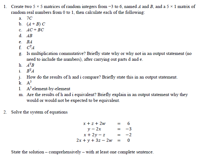 Solved a. 1. Create two 5 x 5 matrices of random integers | Chegg.com