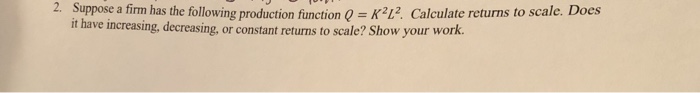 Solved 2 Suppose a firm has the following production | Chegg.com