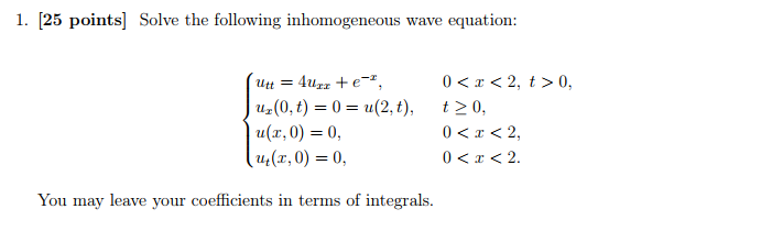 Solved 1. [25 points] Solve the following inhomogeneous wave | Chegg.com