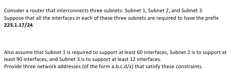 Solved Consider a router that interconnects three subnets: | Chegg.com