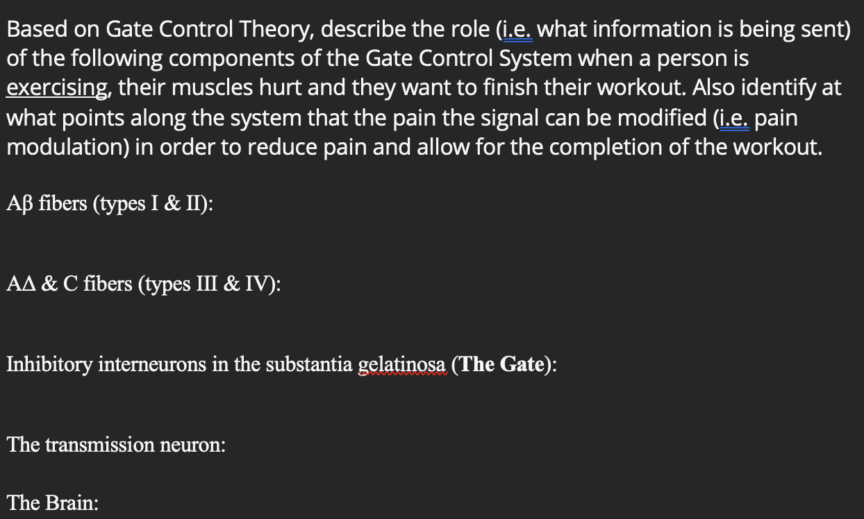 Solved Based on Gate Control Theory, describe the role (i.e.