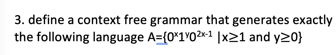 Solved 3. define a context free grammar that generates | Chegg.com