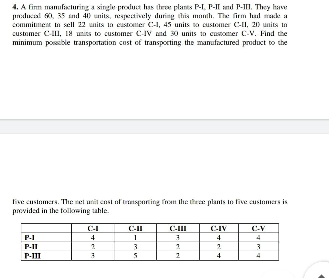 Solved 4. A firm manufacturing a single product has three | Chegg.com 