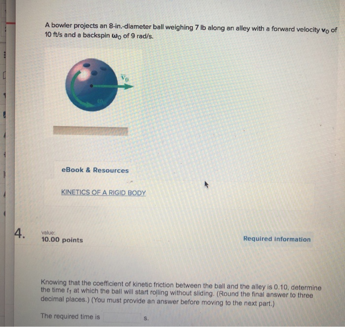 Solved A Bowler Projects An 8 In Diameter Ball Weighing 7 Lb Chegg Solved A Bowler Projects An 8 In Diameter Ball Weighing 7 Lb Chegg
