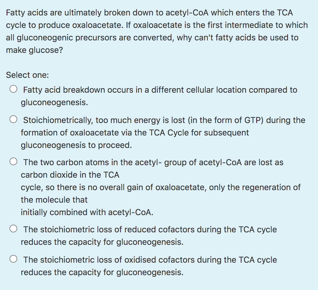 Solved Fatty acids are ultimately broken down to acetyl-CoA | Chegg.com