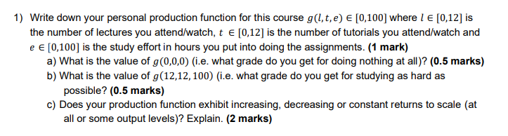 Solved 1) Write down your personal production function for | Chegg.com