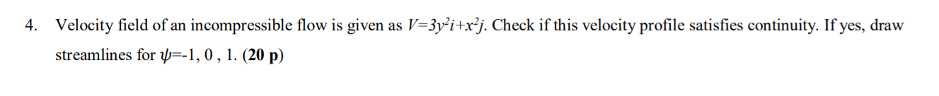 Solved 4. Velocity field of an incompressible flow is given | Chegg.com