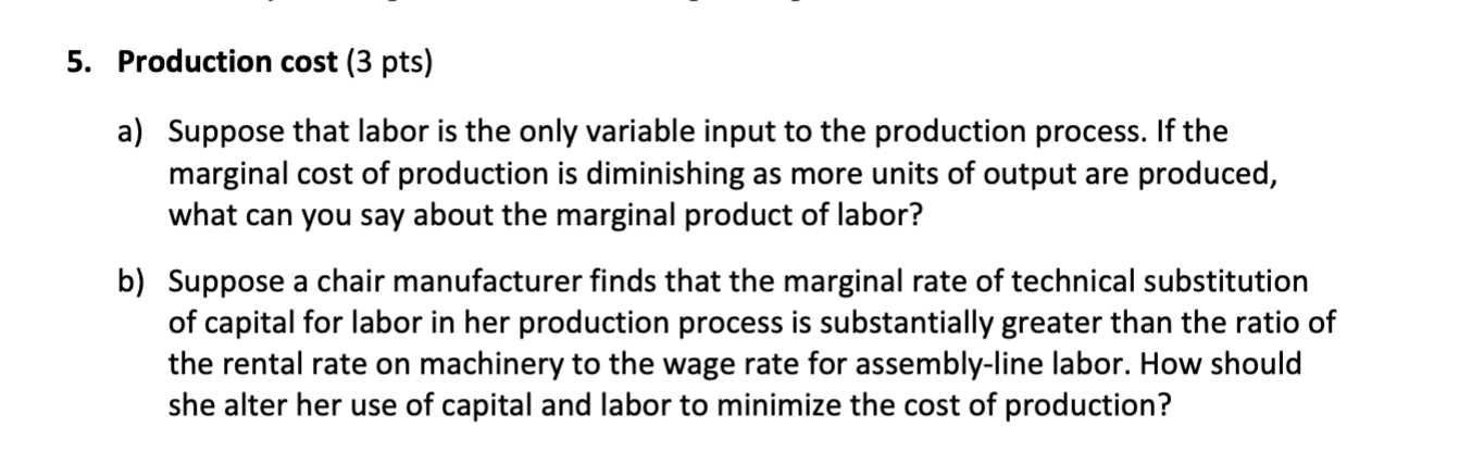 Solved 5. Production Cost (3 Pts) A) Suppose That Labor Is | Chegg.com