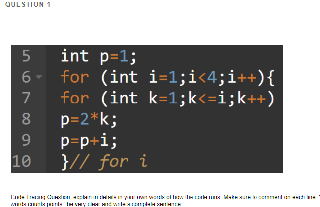 Solved QUESTION 1 5 6 7 8 9 10 int p=1; for (int | Chegg.com