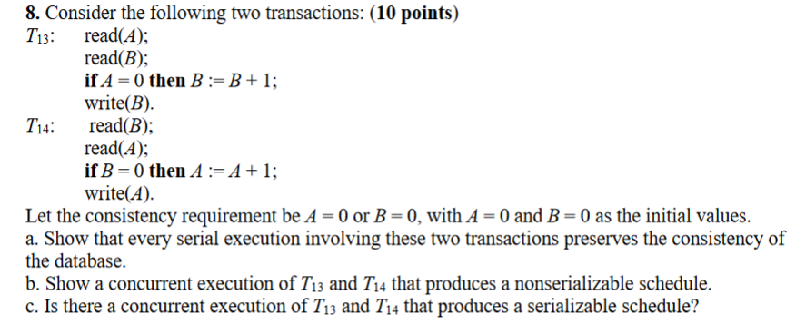Solved 8. Consider the following two transactions: (10 | Chegg.com