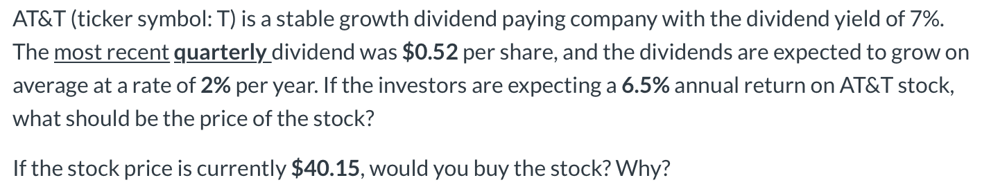 Solved AT&T (ticker symbol: T) is a stable growth dividend | Chegg.com