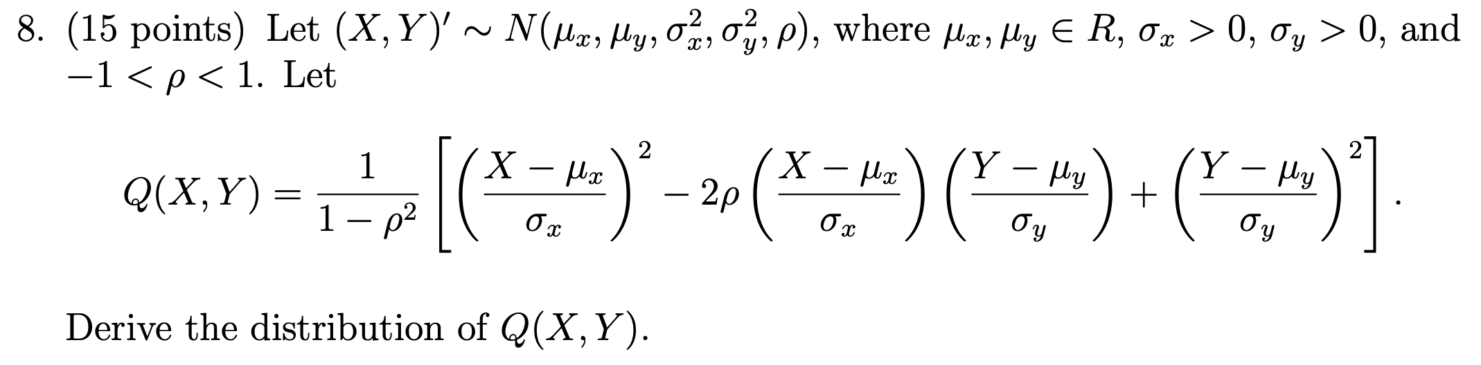 Solved 8. (15 points) Let (X,Y)′∼N(μx,μy,σx2,σy2,ρ), where | Chegg.com