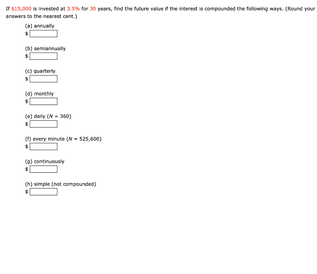 Solved If $15,000 Is Invested At 3.5% For 30 Years, Find The | Chegg.com