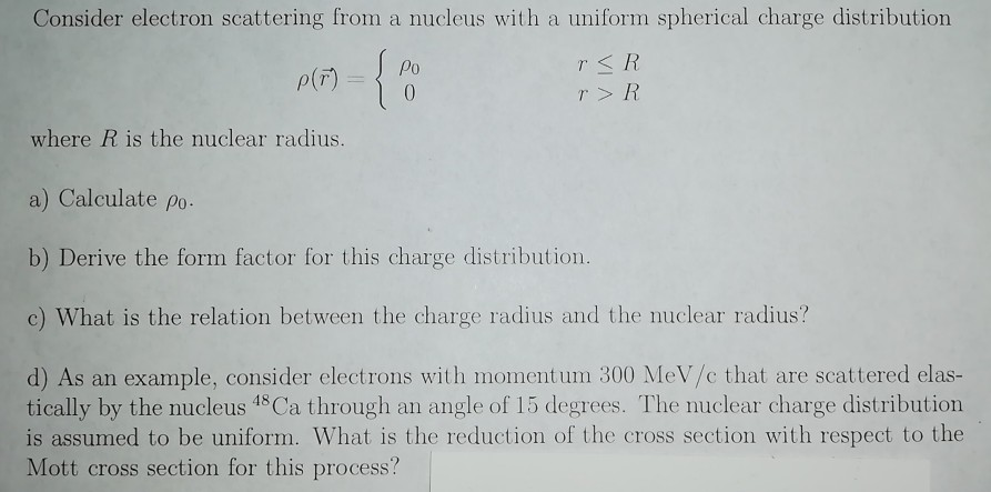 Consider electron scattering from a nucleus with a | Chegg.com