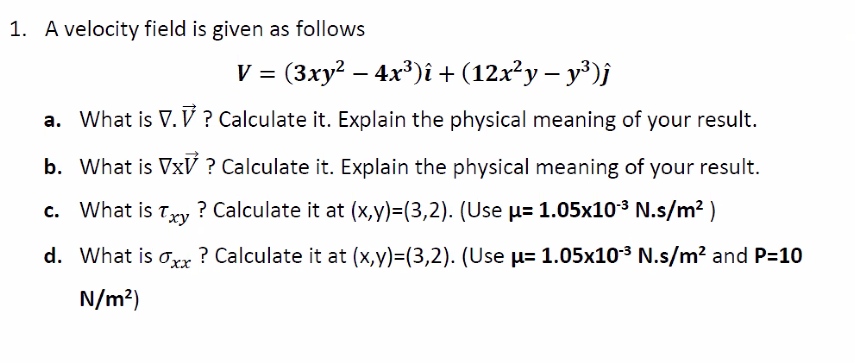 Solved 1 A Velocity Field Is Given As Follows V 3xy2 Chegg Com