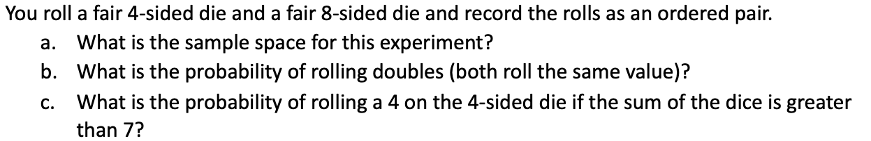 Solved You roll a fair 4-sided die and a fair 8-sided die | Chegg.com