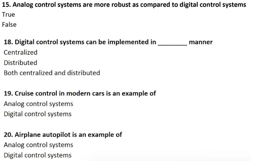 Solved 15. Analog control systems are more robust as | Chegg.com