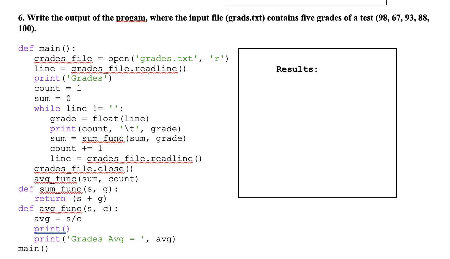 Solved 6. Write the output of the progam, where the input | Chegg.com