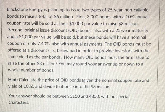 Solved Blackstone Energy Is Planning To Issue Two Types Of | Chegg.com