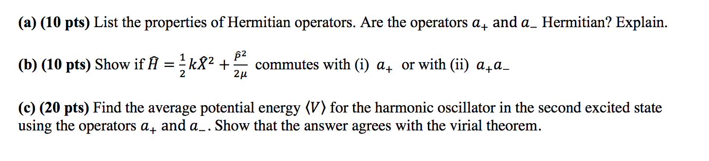 Solved (a) (10 pts) List the properties of Hermitian | Chegg.com