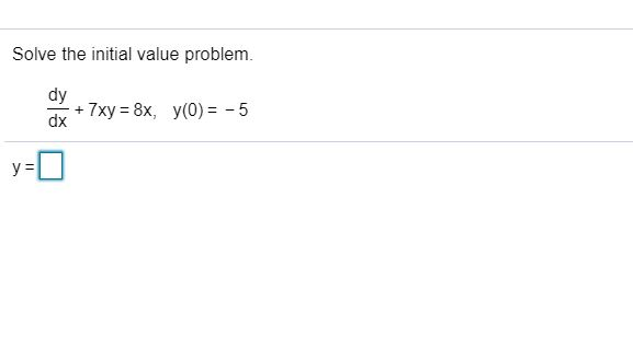 Solved Solve The Initial Value Problem Dy