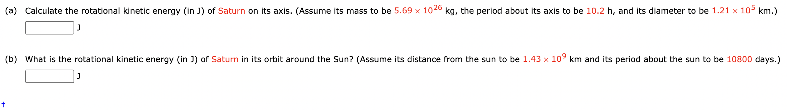 Solved (a) Calculate the rotational kinetic energy (in J) of | Chegg.com